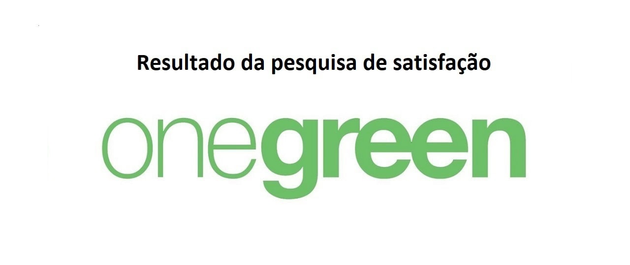 Resultado da Pesquisa de satisfação com os usuários do Onegreen