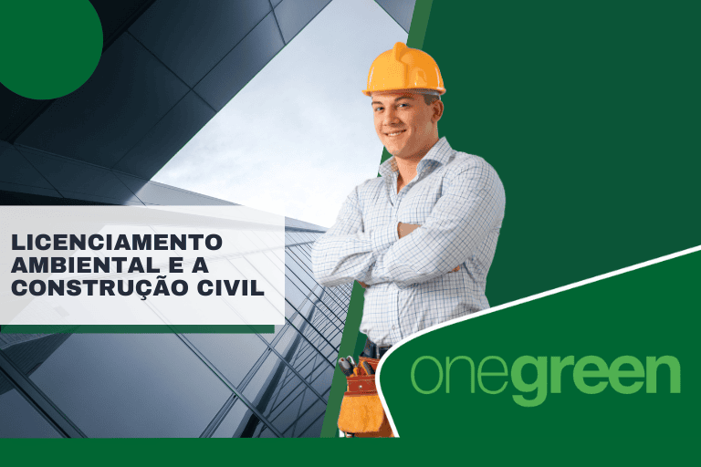O que você precisa saber sobre o licenciamento ambiental na construção civil
